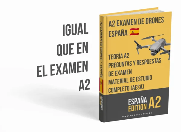 Examen de drones A2 España – Teoría avanzada, material completo de estudio y más de 500 preguntas tipo examen con respuestas