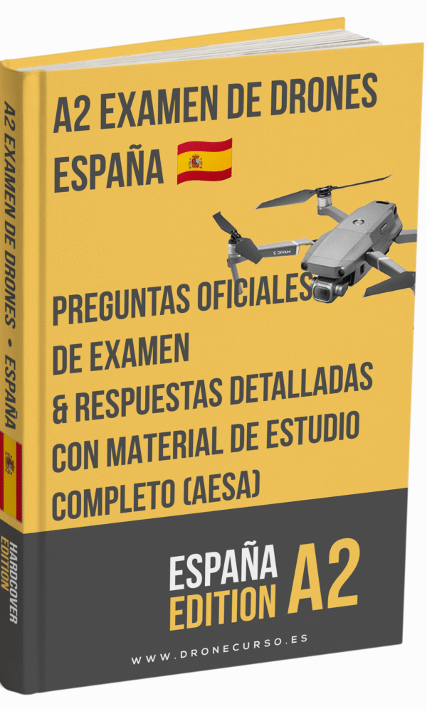 Examen A2 de drones en España - 500+ preguntas oficiales AESA con respuestas detalladas
