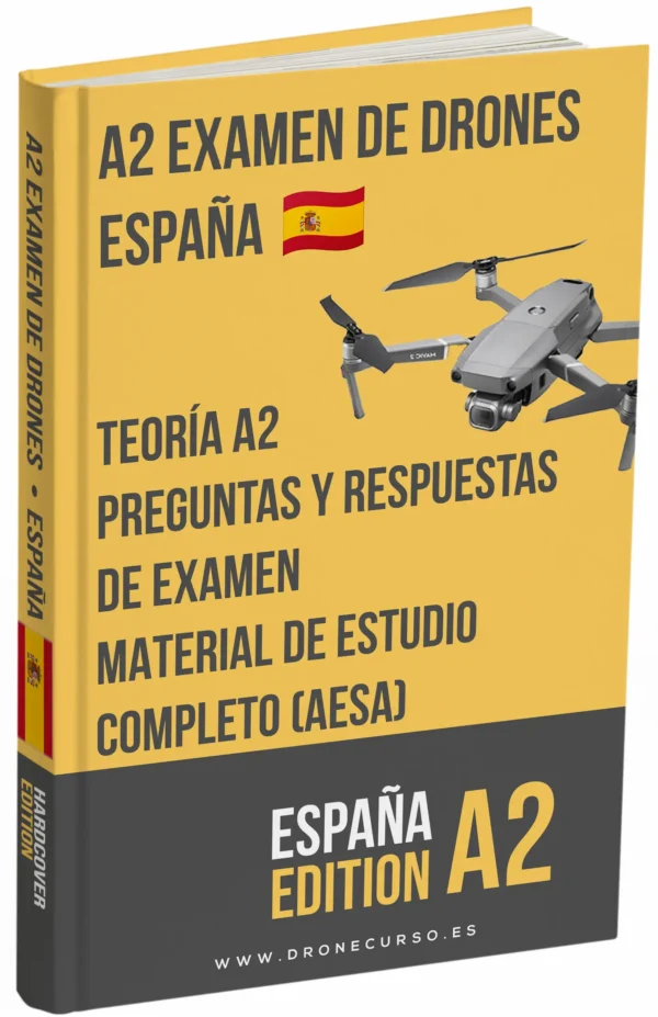 Examen de drones A2 España – Teoría avanzada, material completo de estudio y más de 500 preguntas tipo examen con respuestas